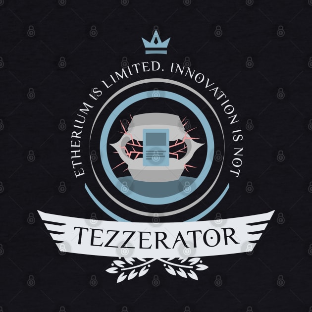 Tezzerator Life by epicupgrades